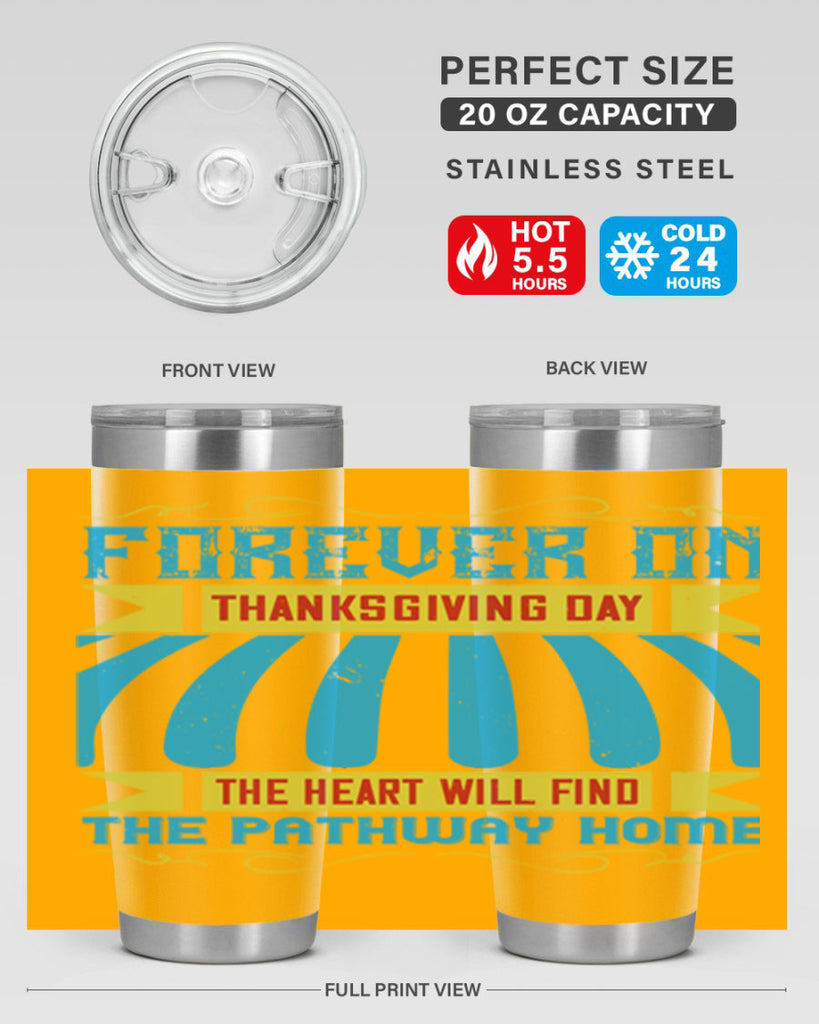 forever on thanksgiving day the heart will find the pathway home 46#- thanksgiving- Tumbler