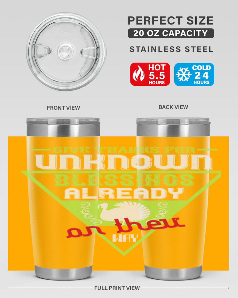 give thanks for unknown blessings already on their way 42#- thanksgiving- Tumbler