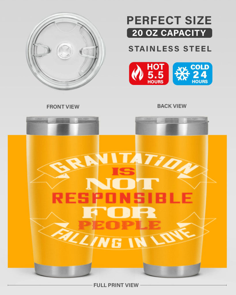 gravitation is not responsible 61#- valentines day- Tumbler