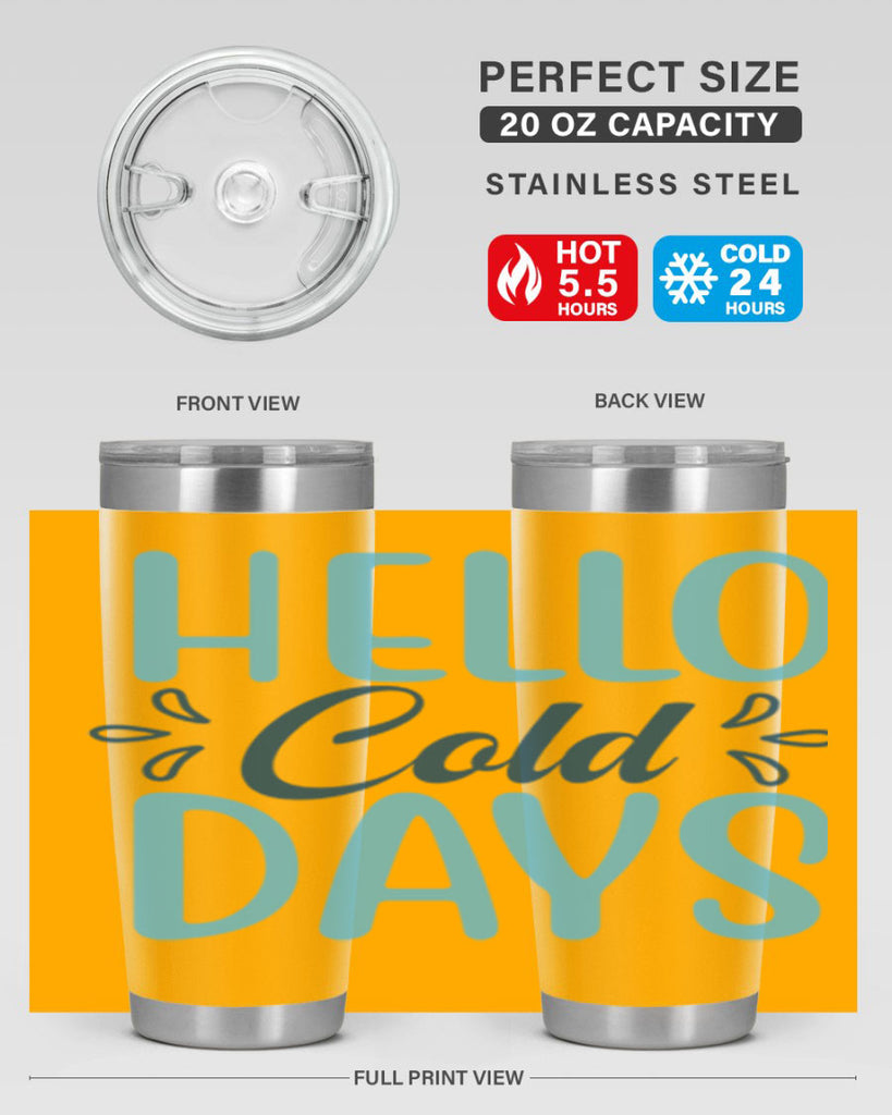 hello cold days 144#- winter- Tumbler
