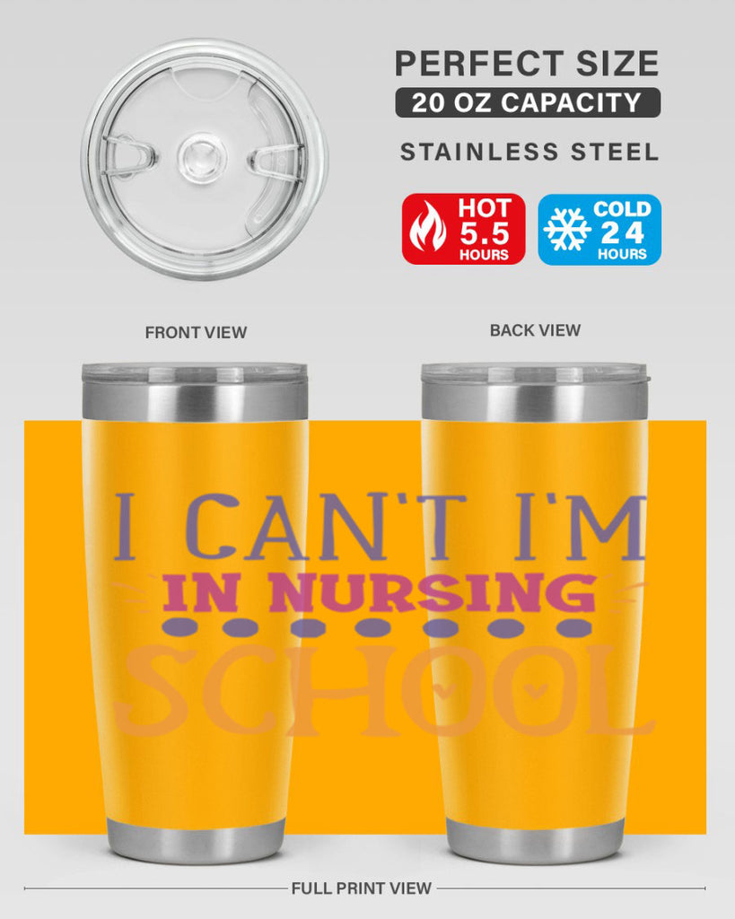 i cant im in nursing school Style 381#- nurse- tumbler