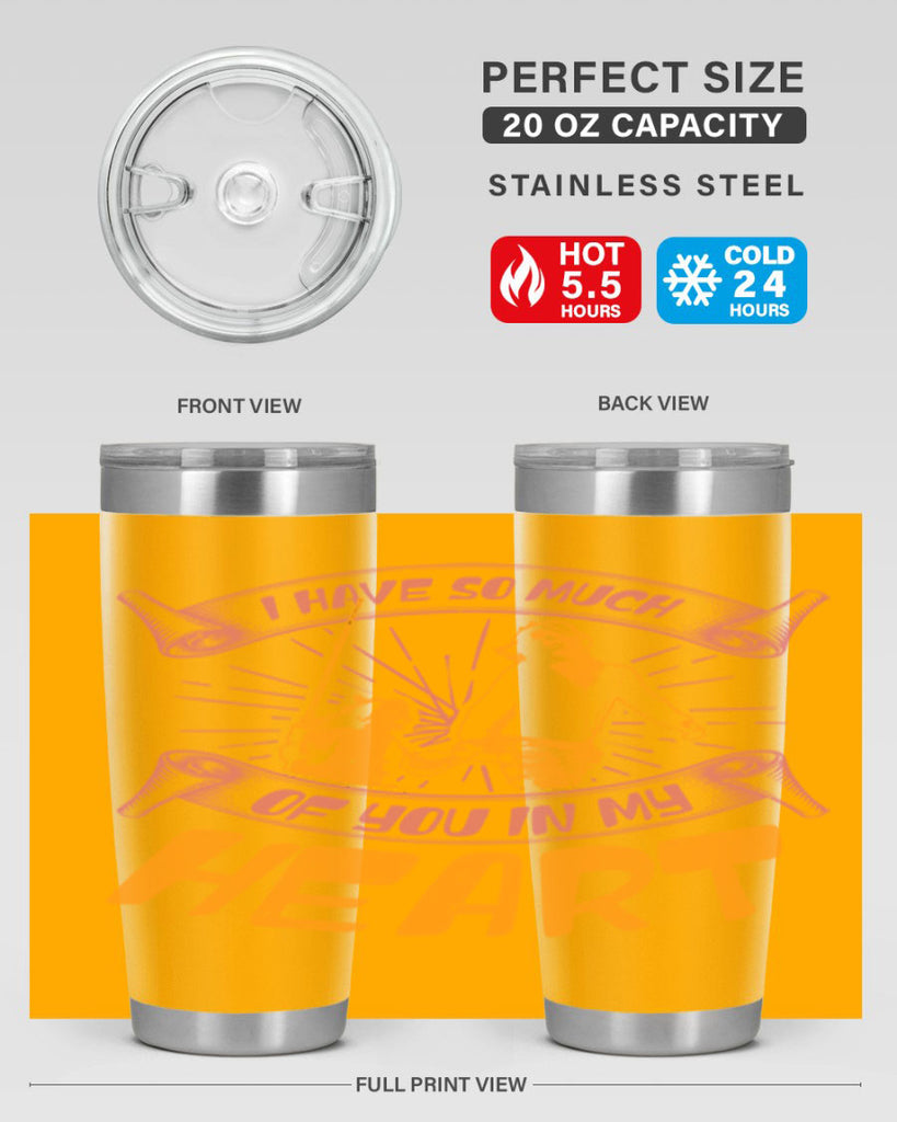 i have so much of you in my hart 64#- mothers day- Tumbler