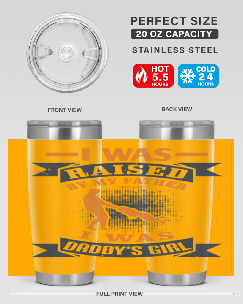 i was raised by my father 212#- fathers day- Tumbler