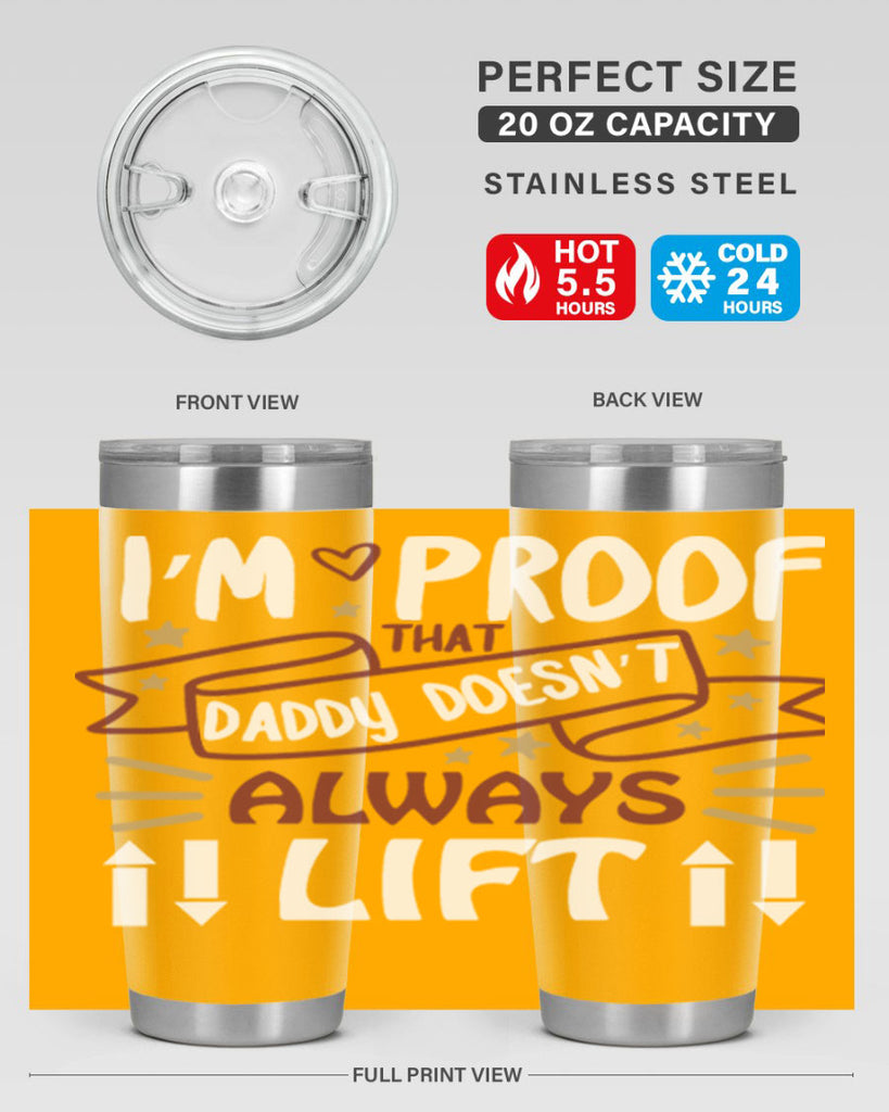 i’m proof that daddy doesn’t always lift 86#- fathers day- Tumbler