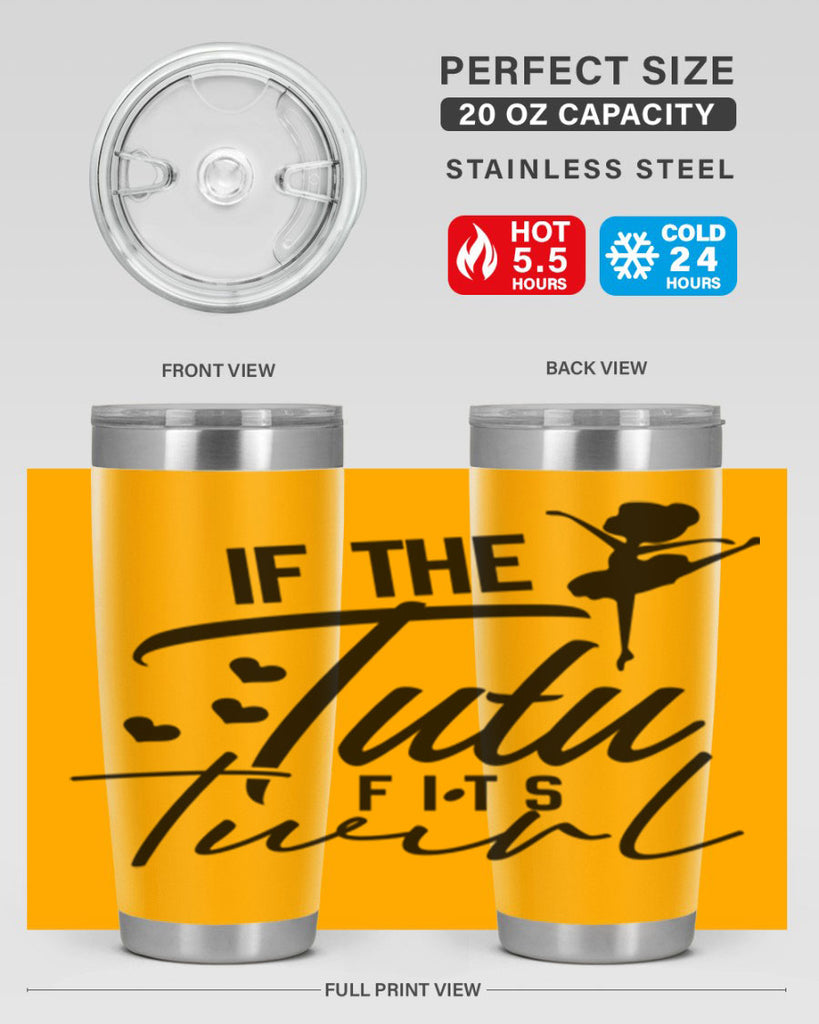 if the tutu fits twirl 48#- ballet- Tumbler