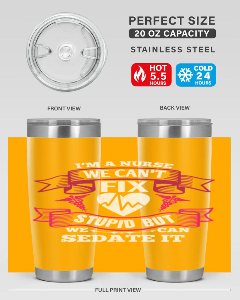 im a nurse we cant fix Style 310#- nurse- tumbler