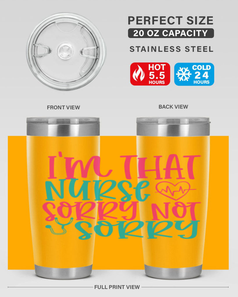 im that nurse sorry not sorry Style 378#- nurse- tumbler