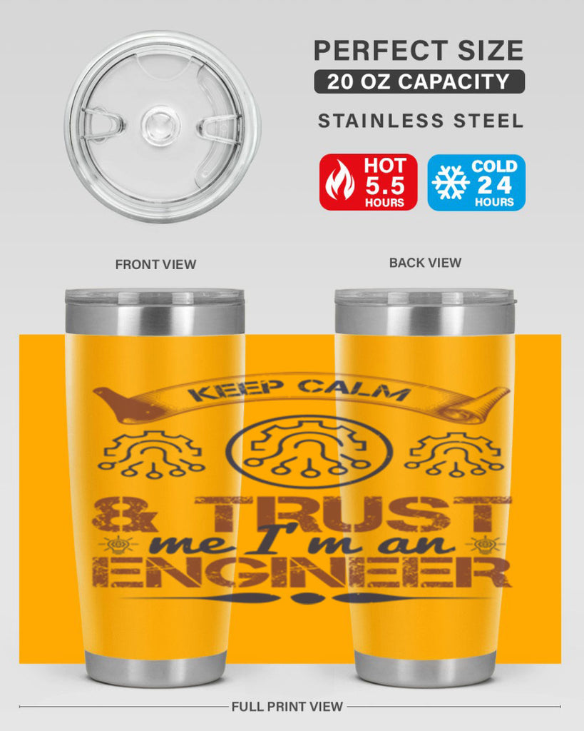 keep calm and trust me im an engineer Style 47#- engineer- tumbler