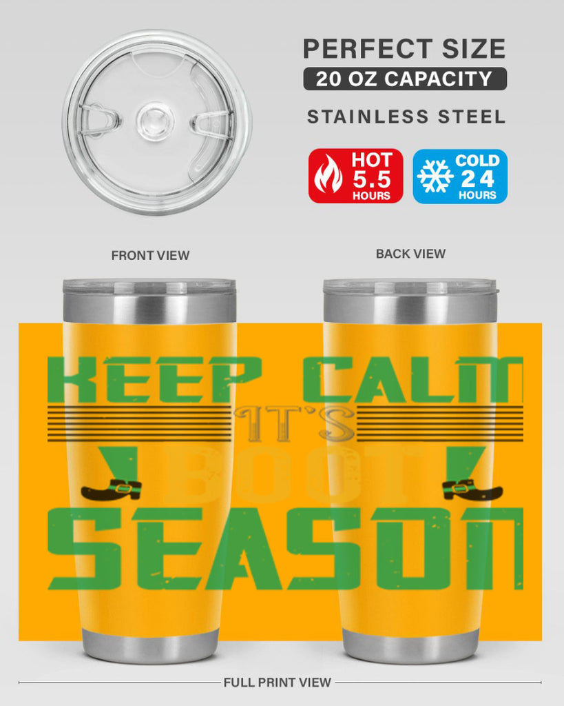 keep calm it’s boot season Style 124#- St Patricks Day- Tumbler