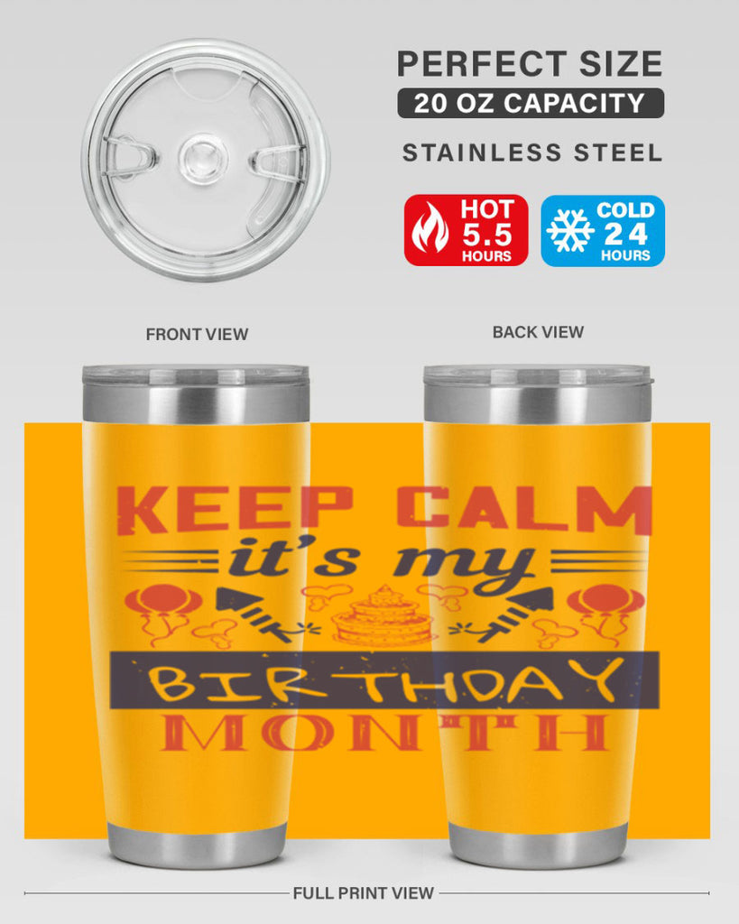 keep calm it’s my birthday month Style 73#- birthday- tumbler