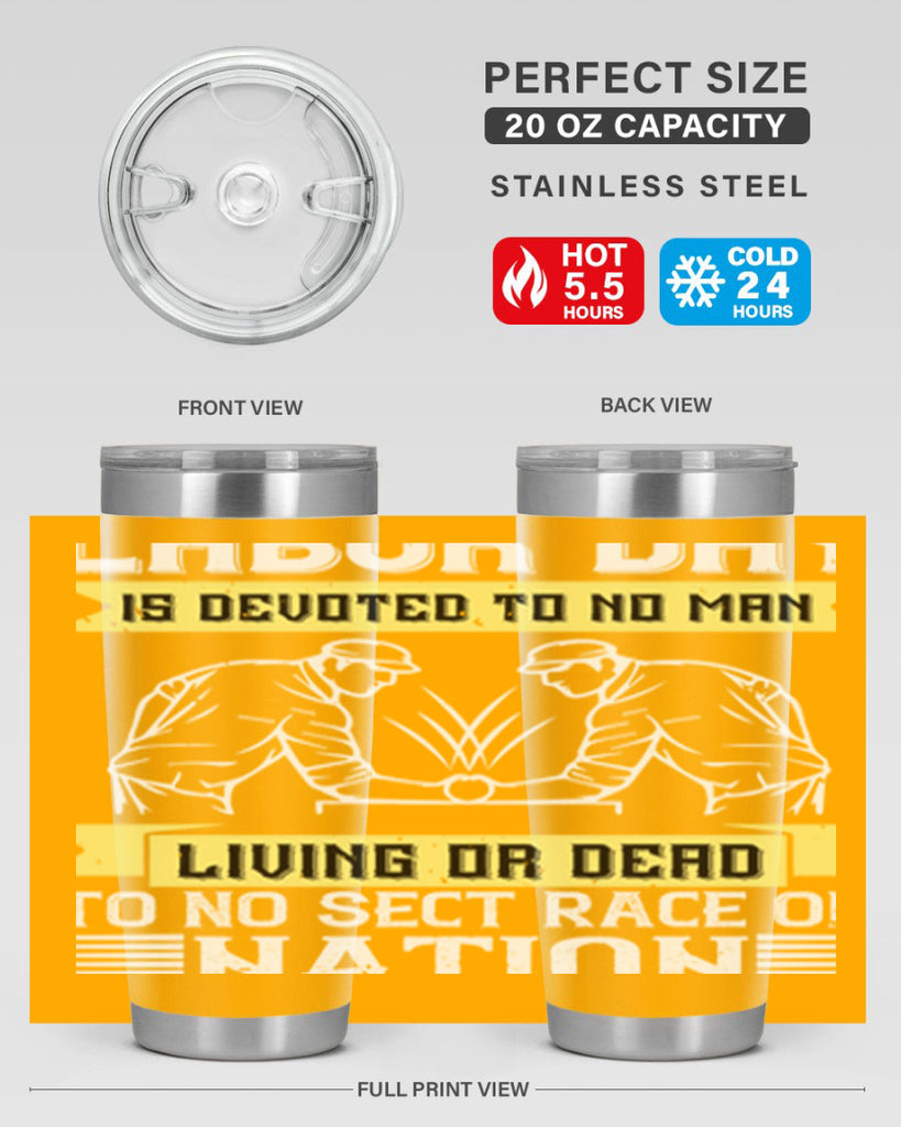 labor day is devoted to no man living or dead to no sect race or nation 39#- labor day- Tumbler