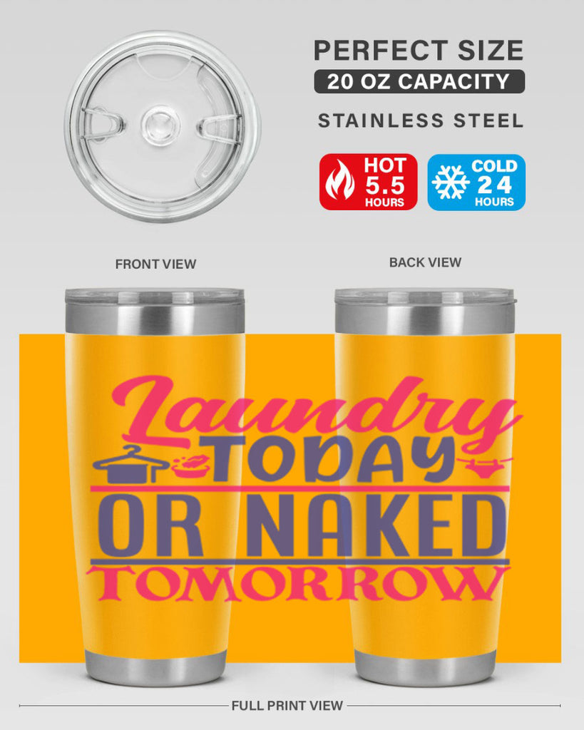 laundry today or naked tomorrow 4#- laundry- Tumbler