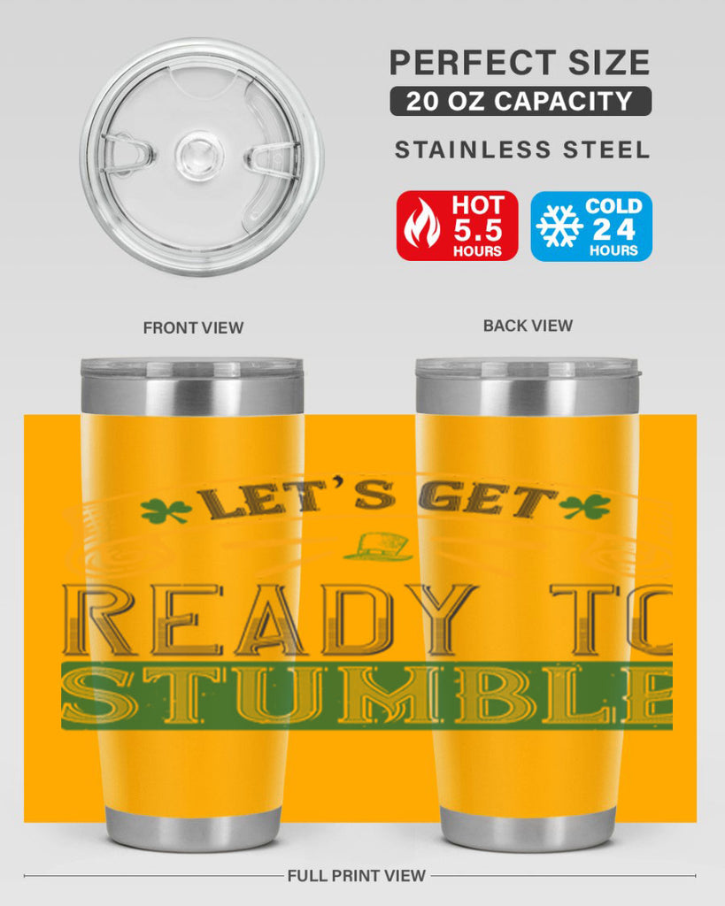 let’s get ready to stumble Style 121#- St Patricks Day- Tumbler