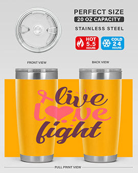 live love fight Style 8#- breast cancer- Tumbler