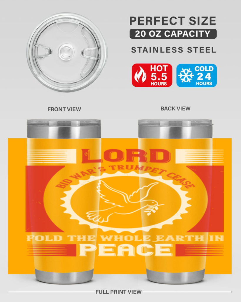 lord bid war’s trumpet cease fold the whole earth in peace 48#- Veterns Day- Tumbler