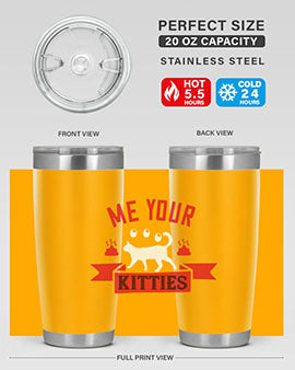 me your kitties Style 68#- cat- Tumbler