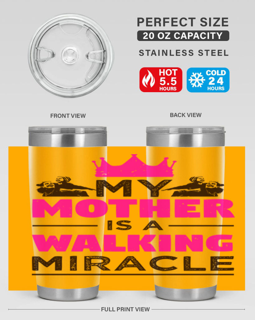 my mother is a walking miracle 38#- mothers day- Tumbler