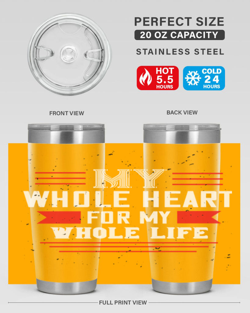 my whole heart for my whole life 33#- valentines day- Tumbler