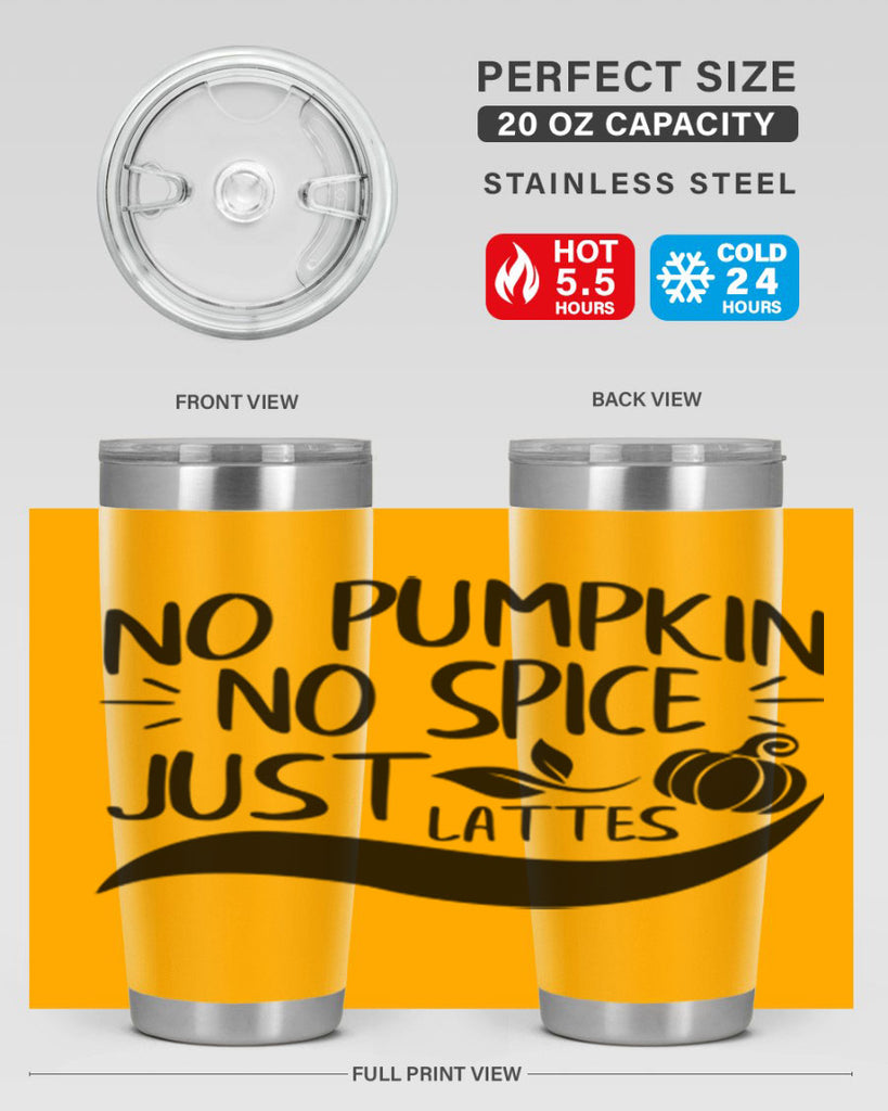 no pumpkin no spice just lattes 441#- fall- Tumbler
