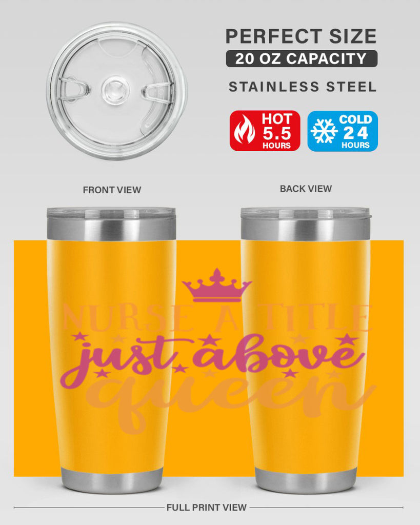 nurse a title just above queen Style Style 120#- nurse- tumbler