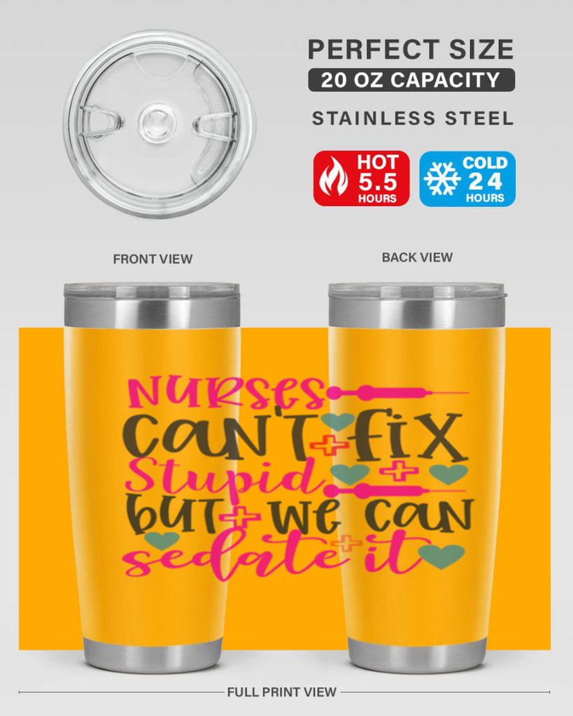 nurses cant fix stupid but we can sedate it Style 366#- nurse- tumbler