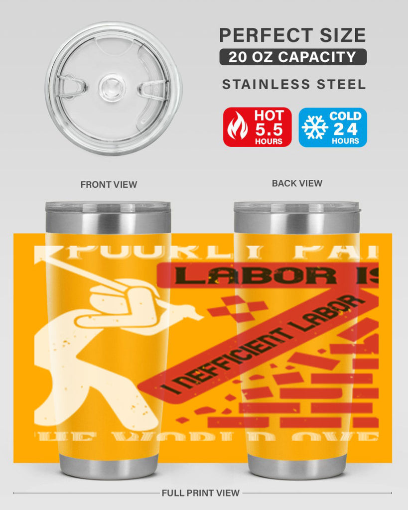 poorly paid labor is inefficient labor the world over 19#- labor day- Tumbler