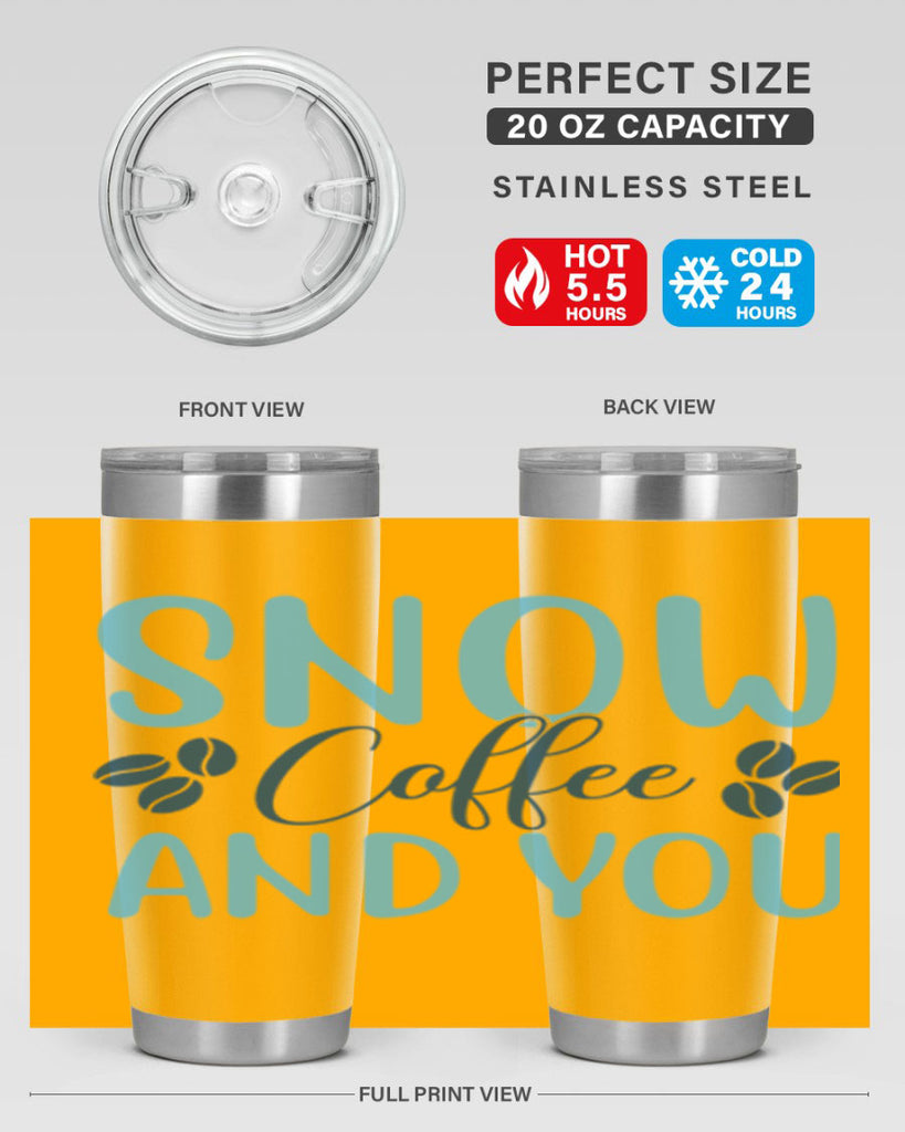 snow coffee and you 364#- winter- Tumbler
