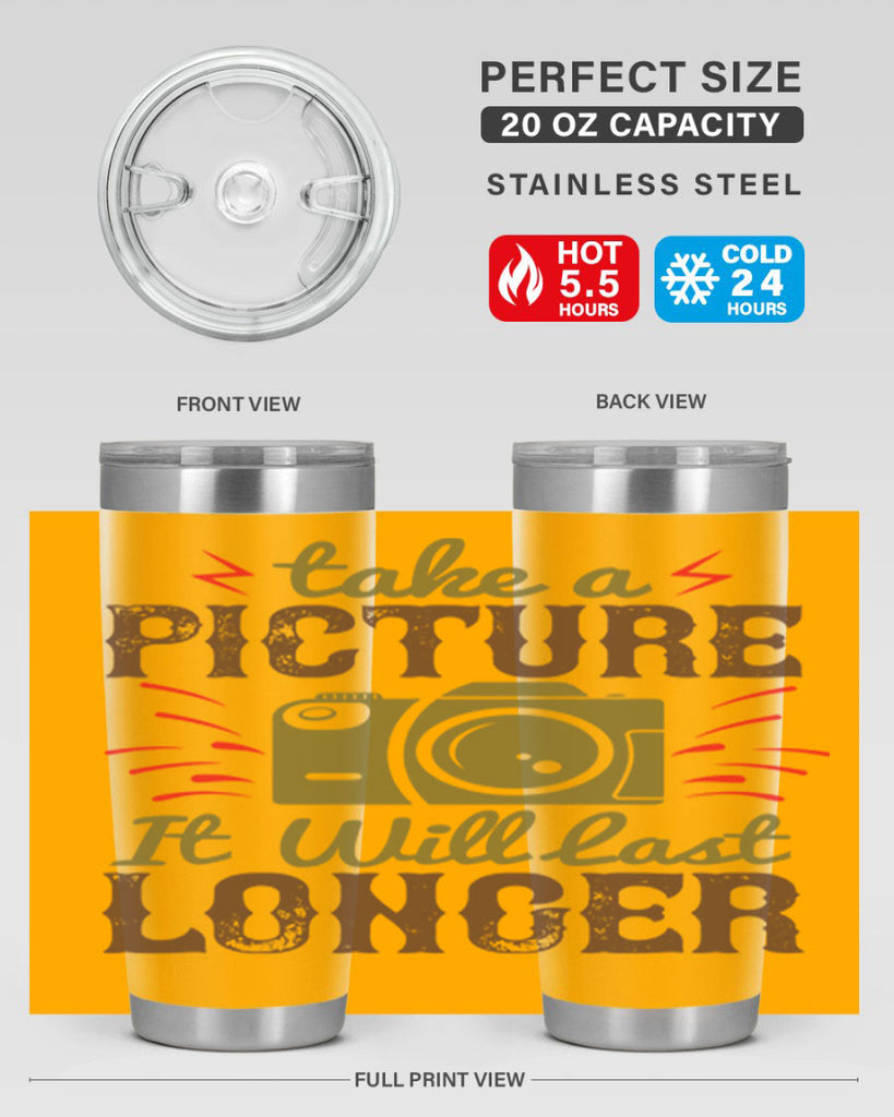 take a picture it will last longer 18#- photography- Tumbler