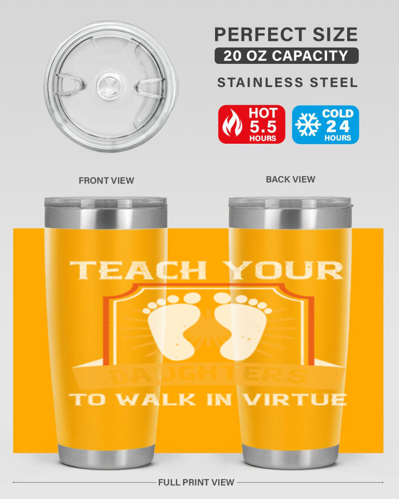 teach your daughters to walk in virtue 25#- walking- Tumbler