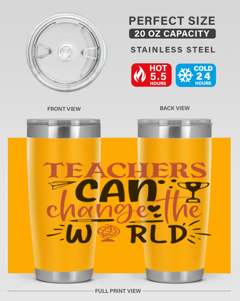 teachers ca change the world Style 199#- teacher- tumbler