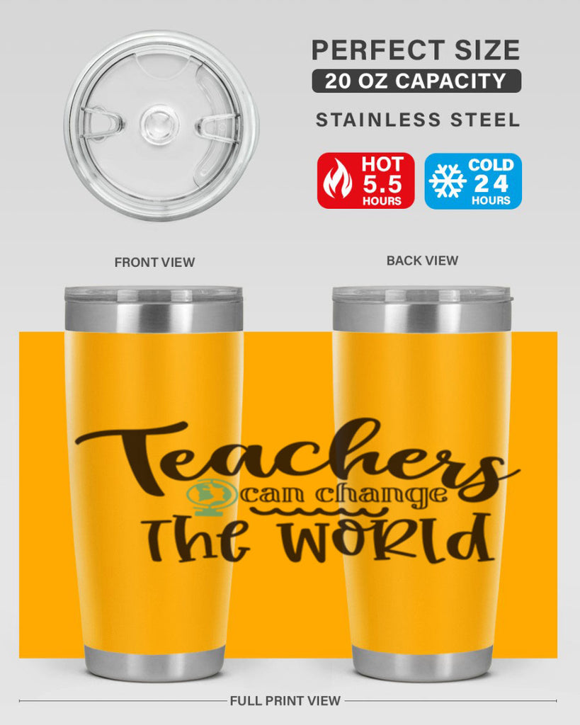 teachers can change the world Style 135#- teacher- tumbler