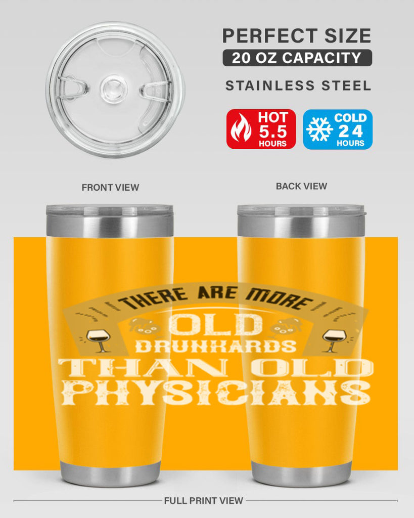 there are more old drunkards than old physicians 27#- drinking- Tumbler