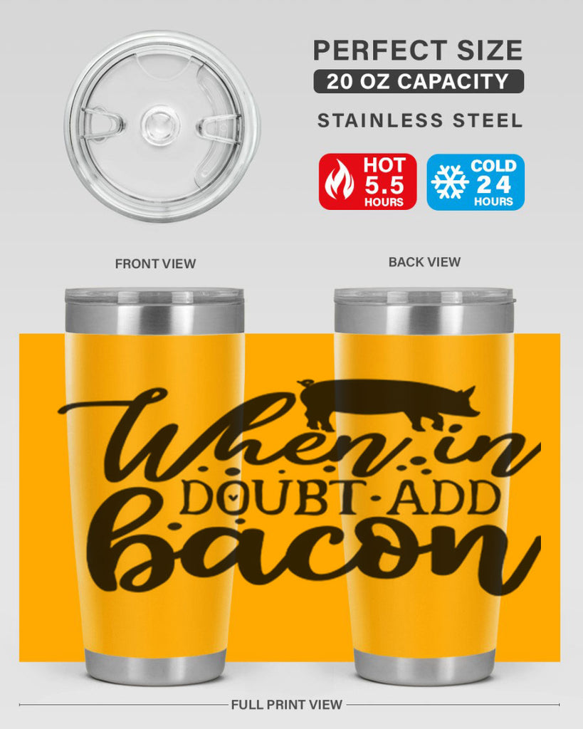 when in doubt add bacon 70#- kitchen- Tumbler