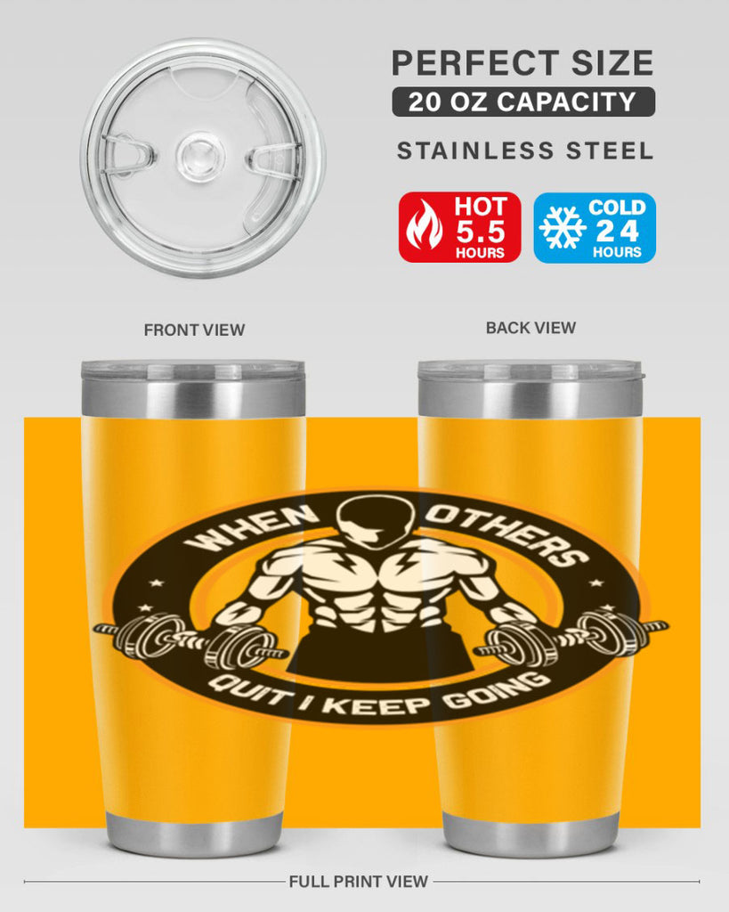 when others quite i keep going 1#- gym- Tumbler