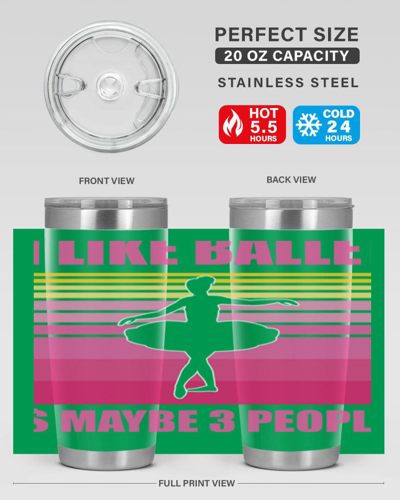 Ballerina I Like Ballet and Ballet 1#- ballet- Tumbler