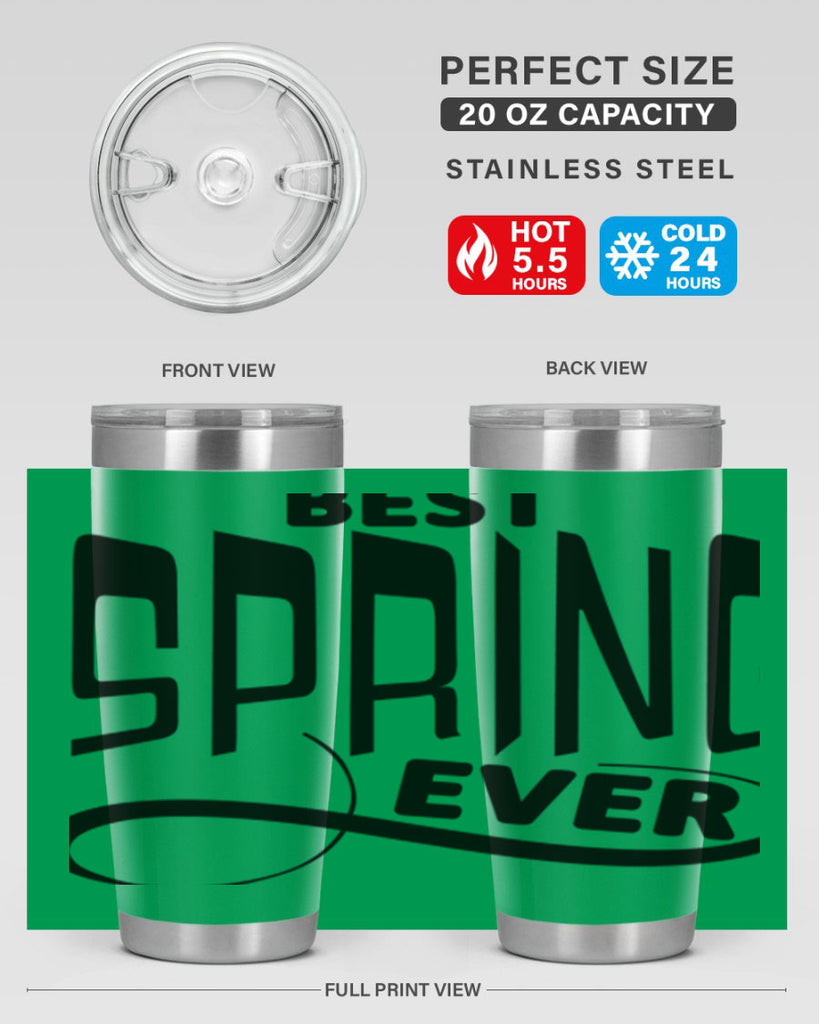 Best Spring Ever35#- spring- Tumbler