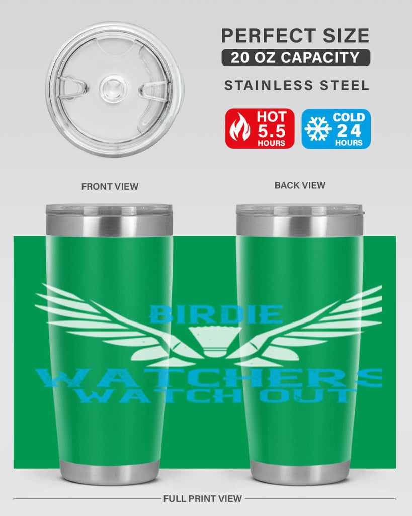 Birdie Watchers watch out 2323#- badminton- Tumbler