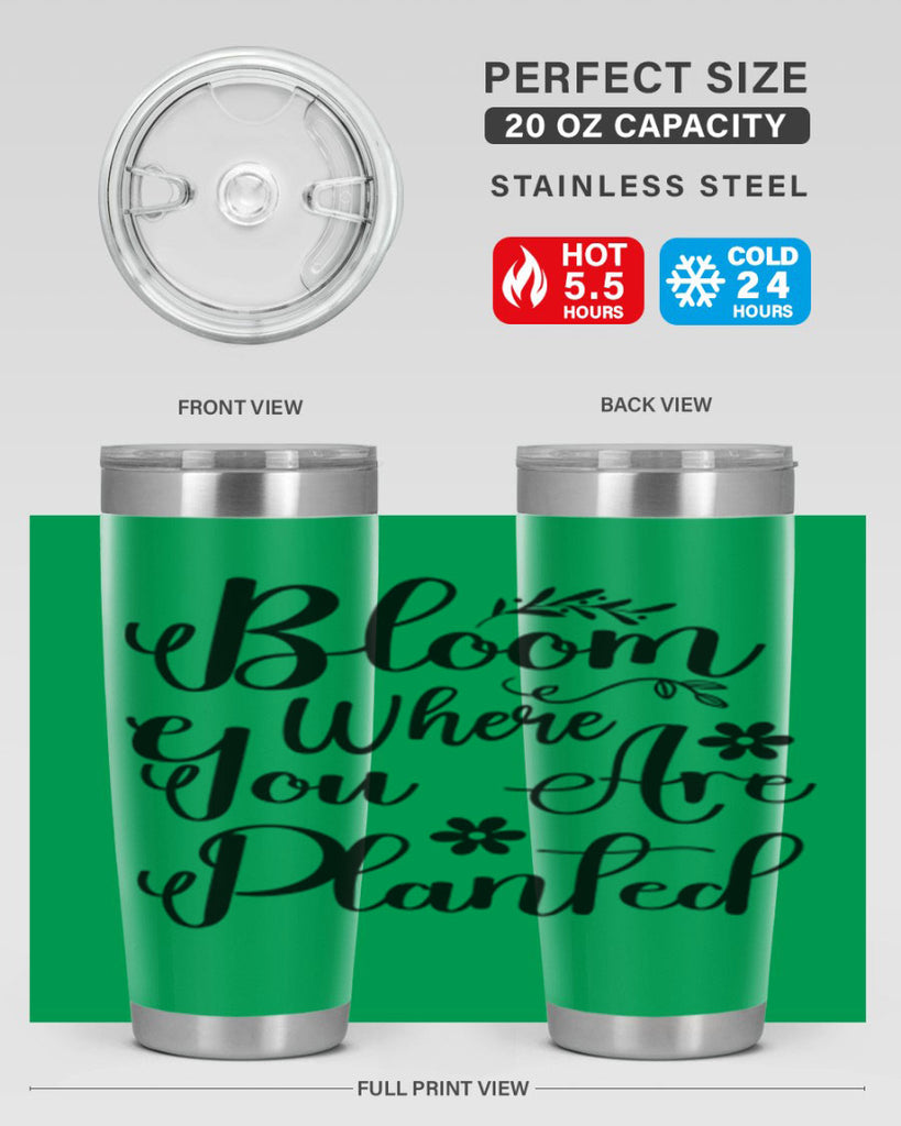 Bloom Where You Are Planted 75#- spring- Tumbler