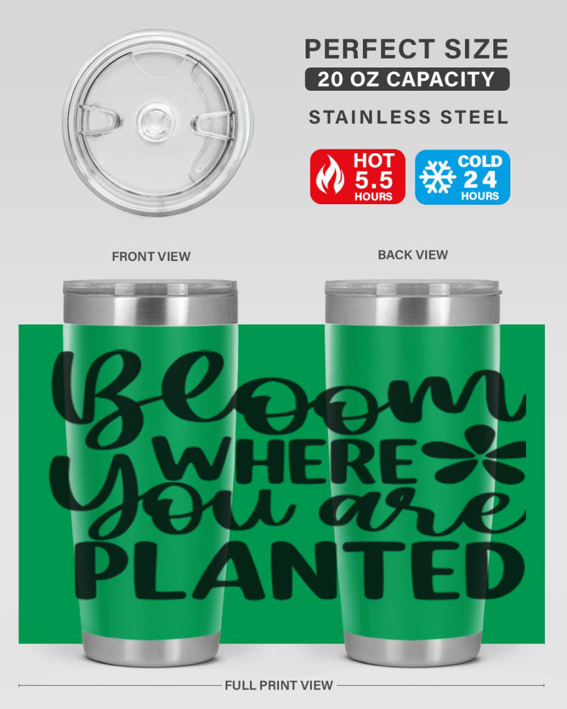 Bloom where you are planted 84#- spring- Tumbler