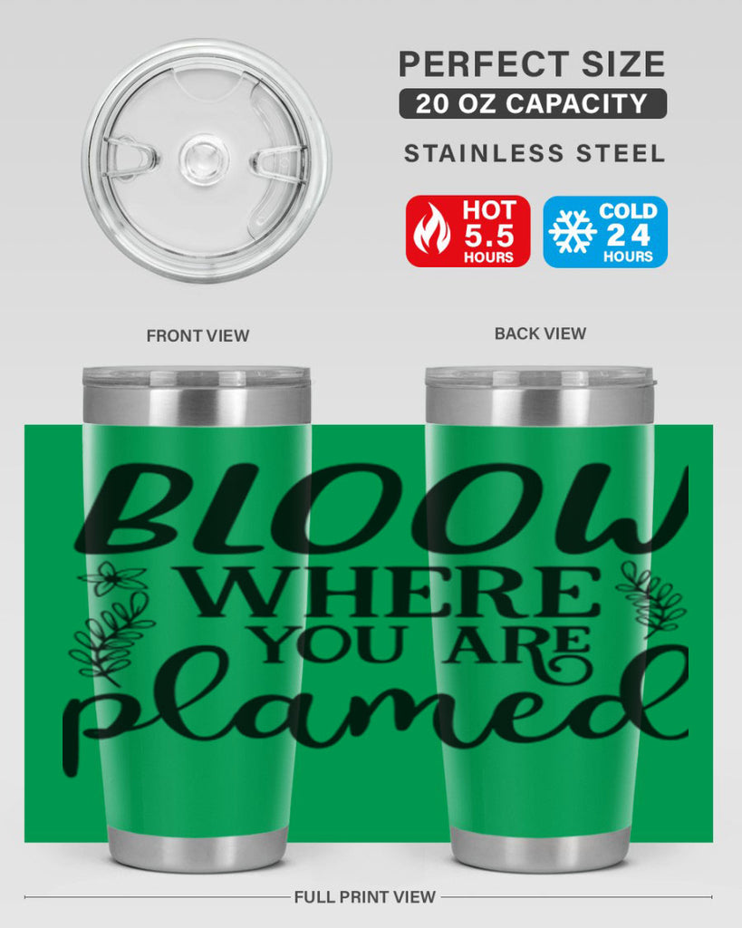 Bloom where you are planted 88#- spring- Tumbler