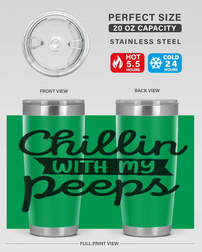 Chillin with my peeps  109#- spring- Tumbler