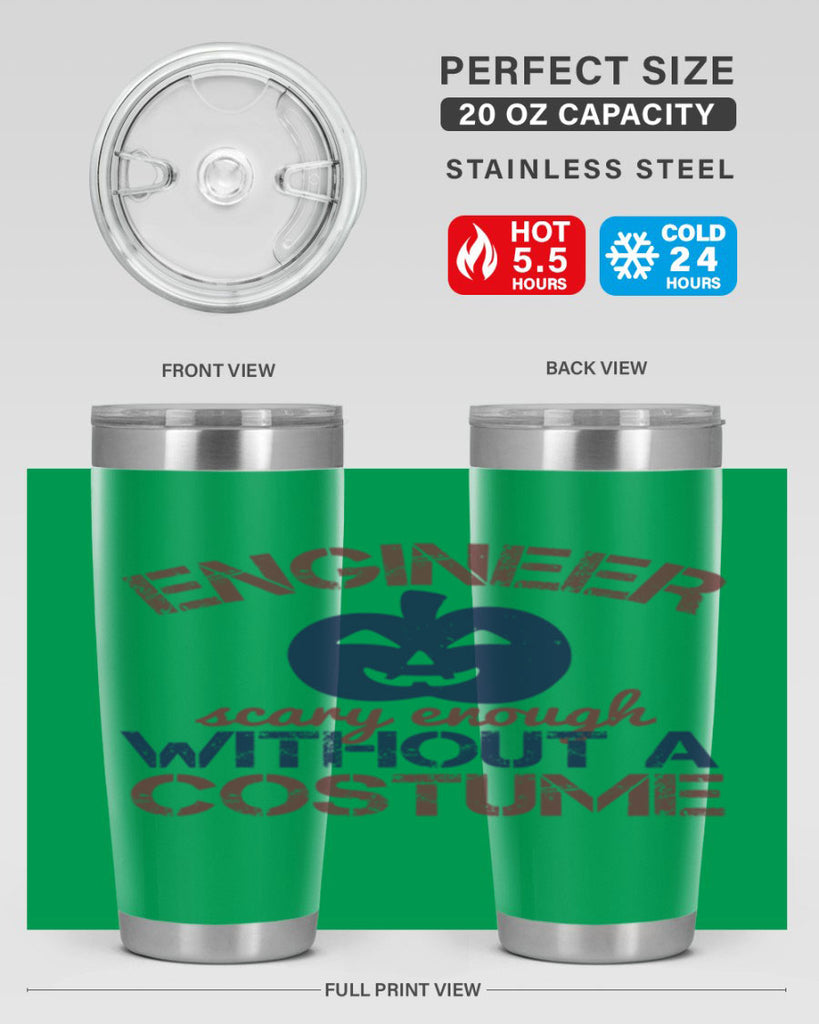 ENGINEER SCARY ENOUGH WITHOUT A COUSTUME Style 62#- engineer- tumbler