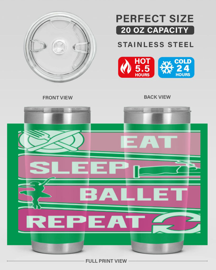 Eat Sleep Ballet Repeat Ballerino Ballet 38#- ballet- Tumbler