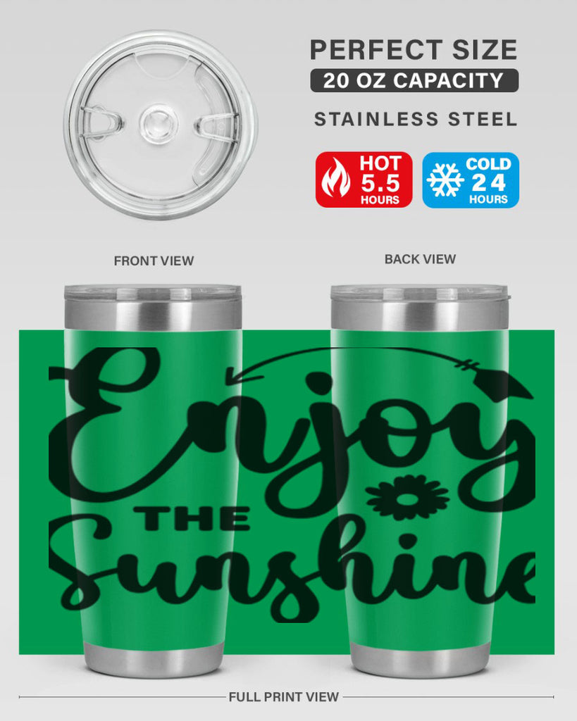 Enjoy The Sunshine134#- spring- Tumbler