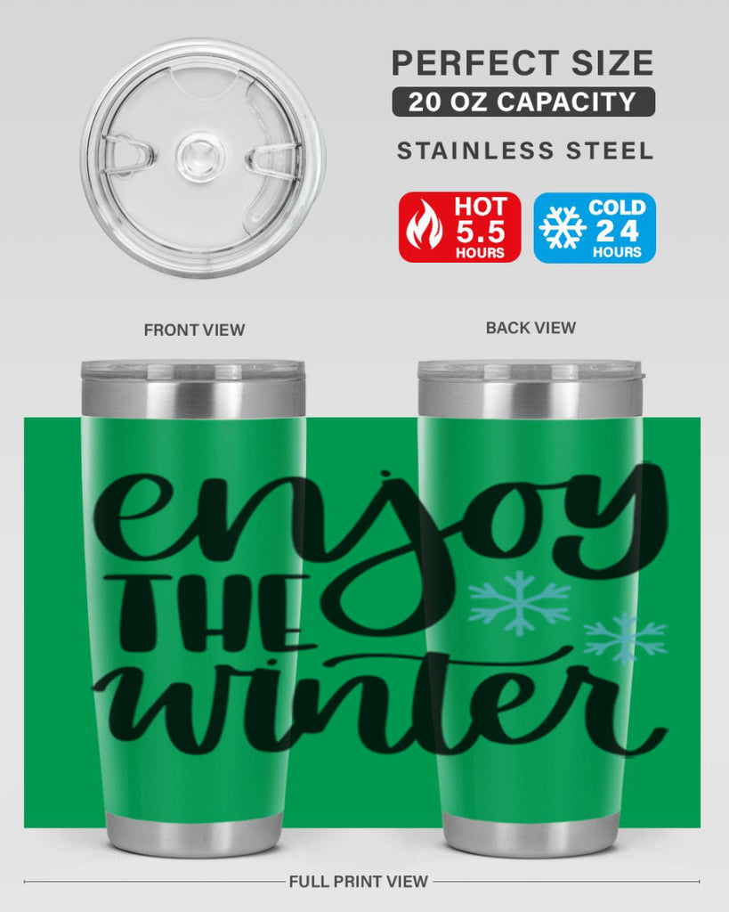 Enjoy The Winter340#- winter- Tumbler