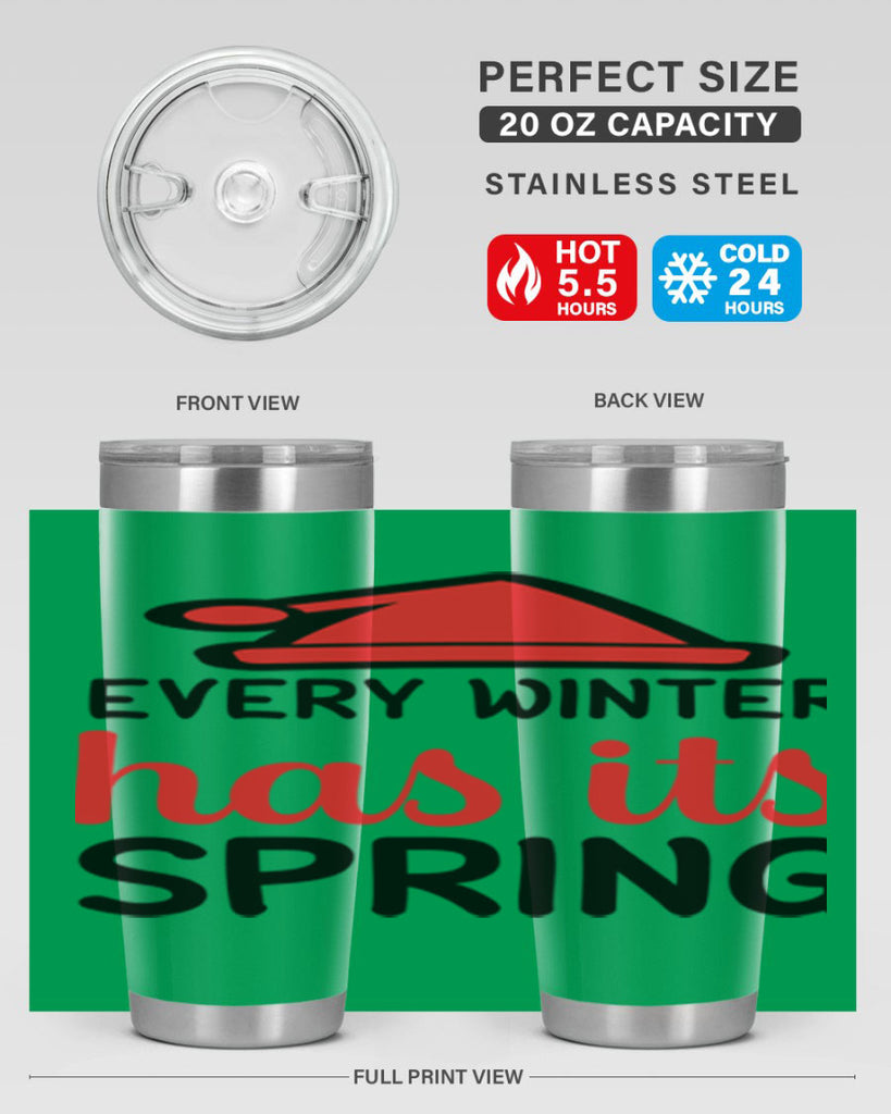 Every winter has its spring 101#- winter- Tumbler