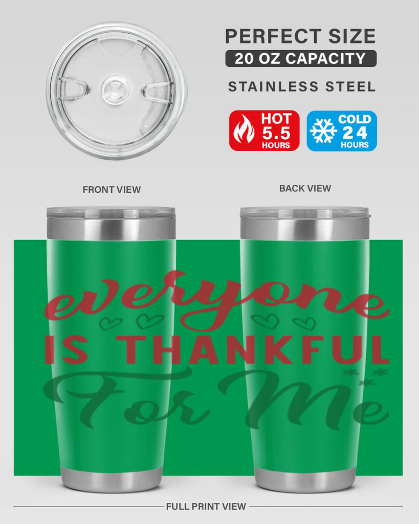 Everyone is Thankful for Me 77#- fall- Tumbler