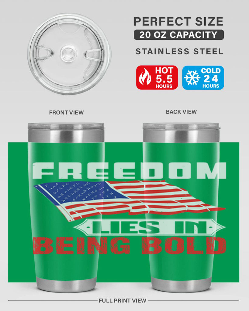 Freedom lies in being bold Style 10#- Fourt Of July- Tumbler