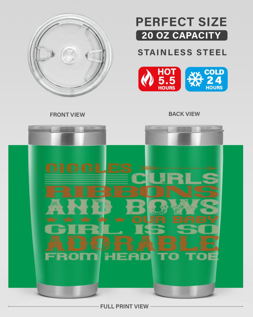 Giggles curls ribbons and bows Our baby girl is so adorable from head to toe Style 122#- baby- tumbler