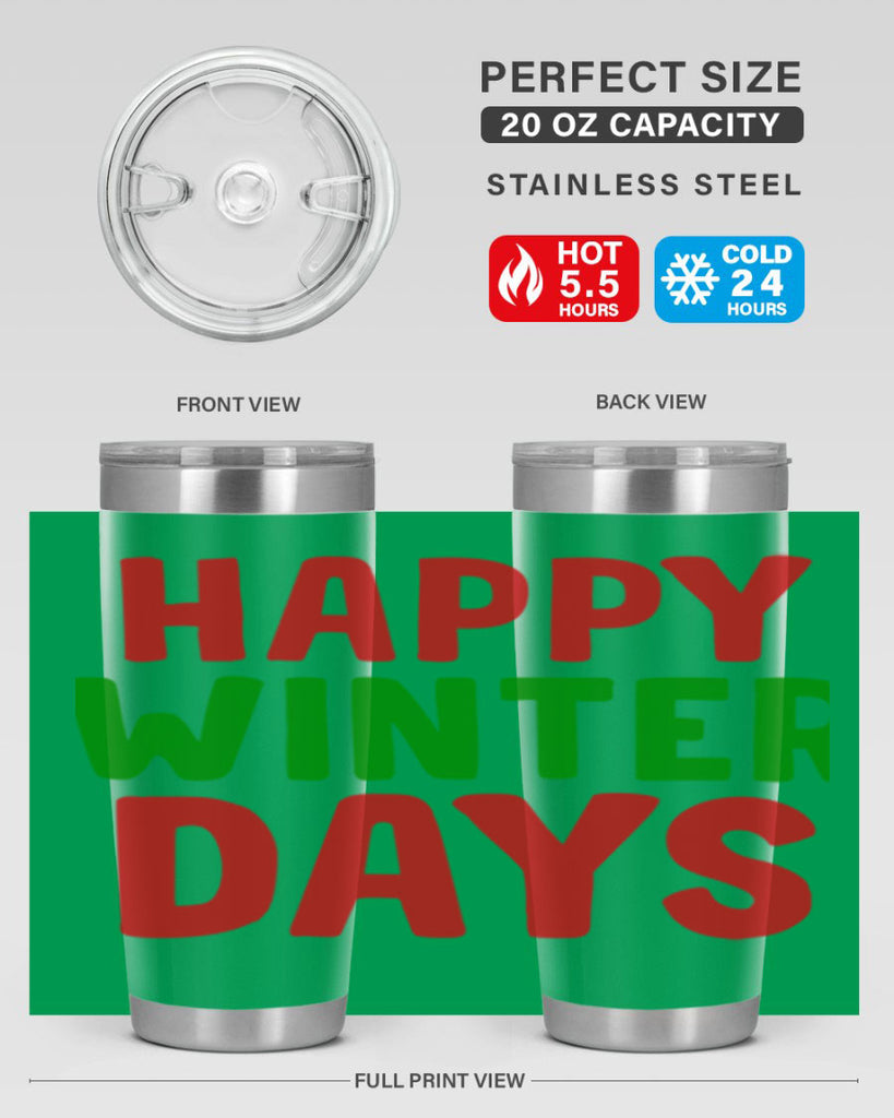 Happy Winter Days 127#- winter- Tumbler